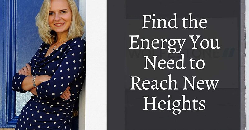 Anna's Column: Find the Energy You Need to Reach New… | Wolfestone