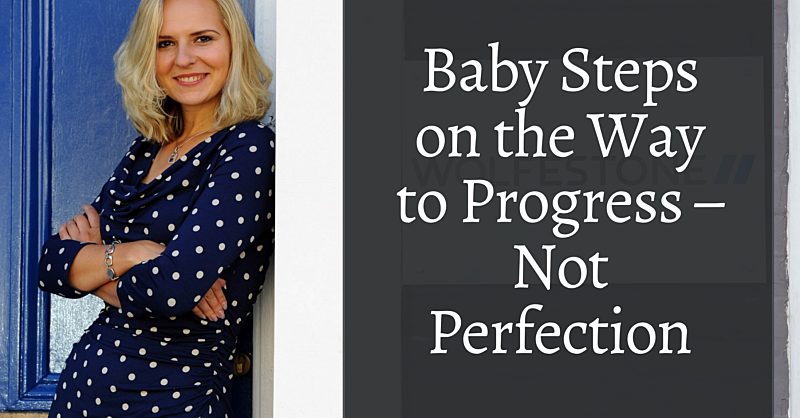 Anna's Column: Baby Steps on the Way to Progress - Not… | Wolfestone