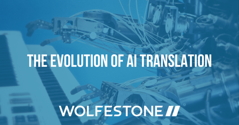 The Evolution of AI Translation: The Future of… | Wolfestone