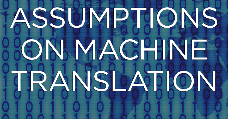 Assumptions on Machine Translation Services; what you… | Wolfestone