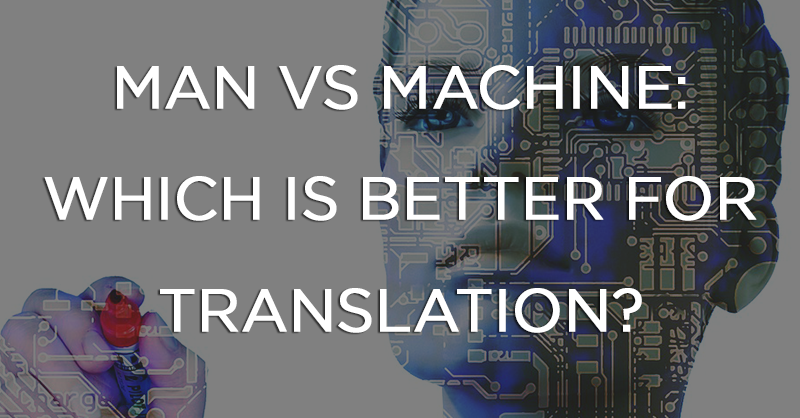 Man vs Machine: Which is Better for Translation? | Wolfestone