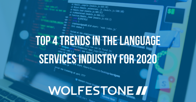 The Top 4 Trends in the Language Services Industry for 2020: The Future of Translation